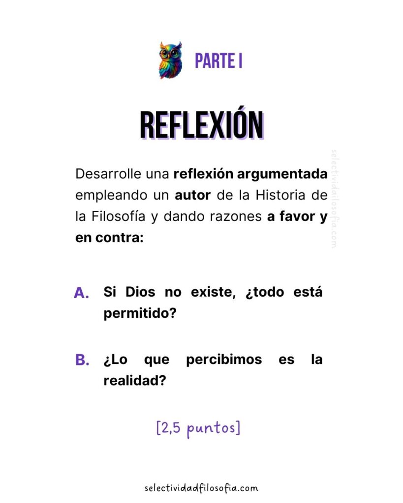 PAU 2025 FILOSOFÍA ASTURIAS examen de selectividad, parte 1 de pregunta de reflexión sobre la existencia de Dios y la percepción de la realidad, seleccionando a un autor/a de la Historia de la Filosofía.