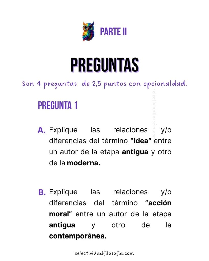 PAU 2025 FILOSOFÍA ASTURIAS examen de selectividad, parte dos de desarrollo de preguntas sobre el concepto de idea y la acción moral  en autores de la edad antigua, moderna y contemporánea.